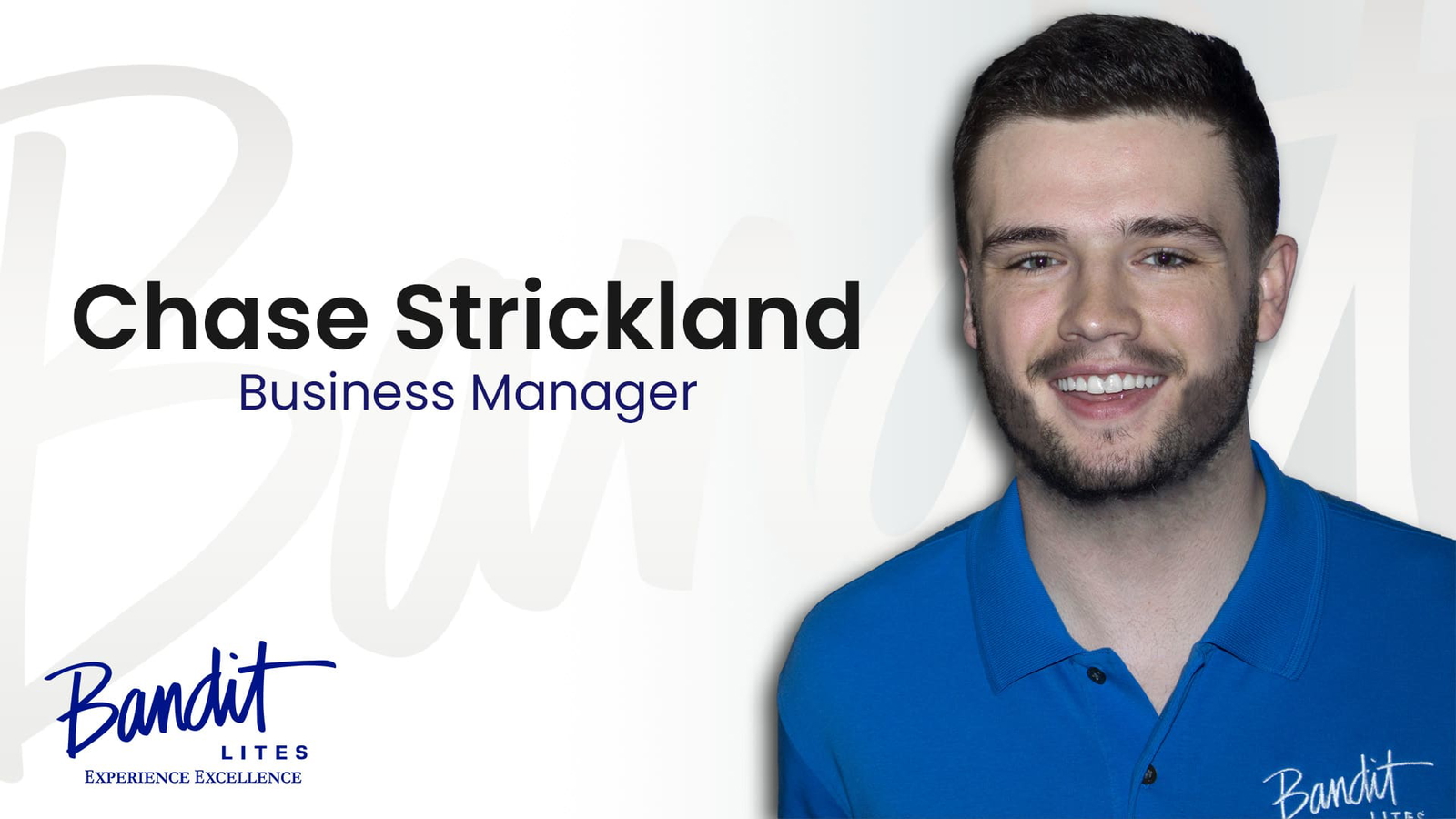 Chase M. Strickland, Bandit Lites Business Manager
