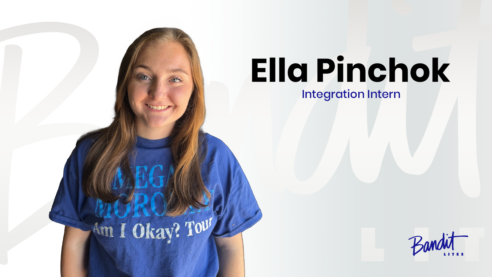 Ella Pinchok Bandit Lites Integration Intern